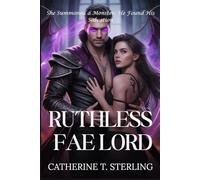 RUTHLESS FEA LORD: She Summoned a Monster. He Found His Salvation