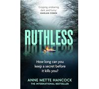 Ruthless : 'Gripping, endearing, dark, and funny' Harlan Coben