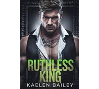 Ruthless King: A Dark Irish Mafia Romance