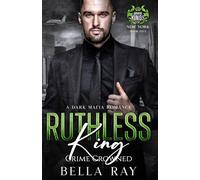 Ruthless King: A Dark Mafia Romance: 5 (Savage Kings of New York)