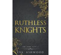 Ruthless Knights: A Dark Mafia Romance (The Dark Elite)