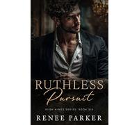 Ruthless Pursuit: A Enemies to Lovers Mafia Romance (Irish Kings)