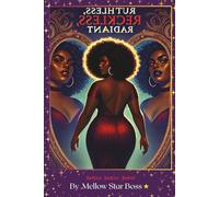 Ruthless, Reckless, Radiant: The Awakening of a Goddess