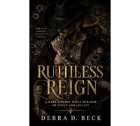 Ruthless Reign: A Dark Cowboy Mafia Romance of Power and Loyalty