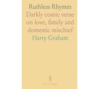 Ruthless Rhymes: Darkly comic verse on love, family and domestic mischief