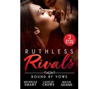 Ruthless Rivals: Bound By Vows: Claiming His Baby at the Altar / Willed to Wed Him / The Billionaire's Baby Negotiation