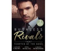 Ruthless Rivals: Tempted By The Boss: Enemies in the workplace! 3 sizzling billionaire romances perfect for fans of office drama, forbidden attraction and revenge plans in 2026!