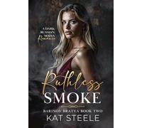 Ruthless Smoke: A Russian Mafia Romance (Barinov Bratva)