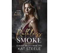Ruthless Smoke: A Russian Mafia Romance (Barinov Bratva)