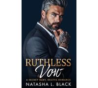 Ruthless Vow: A Secret Baby, Bratva Romance (Sinful Mafia Daddies)