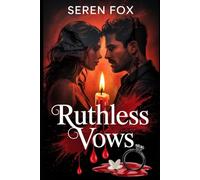 RUTHLESS VOWS: HE WAS HER ENEMY, HER HUSBAND HER RUIN