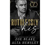 Ruthlessly His: A Dark Billionaire Contemporary Romance: 1 (Gilded Decadence)