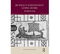 Rutilius Namatianus' Going Home: De Reditu Suo (Routledge Later Latin Poetry)
