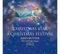 Rutter: A Christmas Star | A Christmas Festival [John Rutter, The Cambridge Singers] [Collegium: CSCD306] by The Cambridge Singers