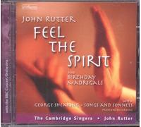 Rutter: Feel The Spirit And Birthday Madrigals