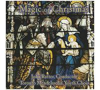 Rutter, J. - Magic Of Christmas (Toronto Children's Chorus, Loman)