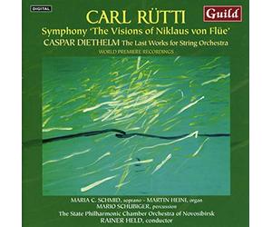 Rutti: Symphony 'The Visions of Niklaus von Flue' / Diethelm: The Last Works for String Orchestra