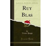 Ruy Blas (Classic Reprint)