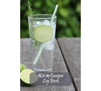RV and Camper Log Book: Deluxe Gin/ Drink/ Cocktail Style Journal for Recording Campsites, Caravan Parks and Locations Visited