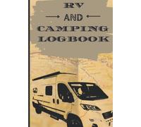 RV and Camping Logbook: And So The Adventure Begins!