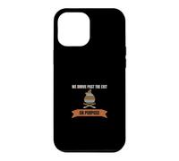 RV Camping - We Drove Past The Exit On Purpose - Campsite Case for iPhone 12 Pro Max