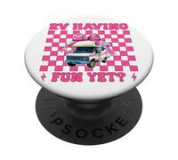 RV Having Fun Yet? RV Camping Camper Motorhome Girl Mom PopSockets Adhesive PopGrip