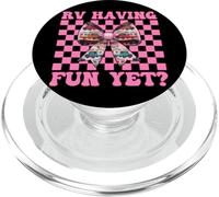 RV Having Fun Yet? RV Camping Camper Motorhome Girl Mom PopSockets PopGrip for MagSafe