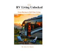 RV Living Unlocked: From Buying to Full-Time Living