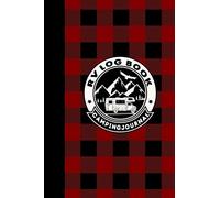 RV Log Book Camping Journal: Road Trip Planner, Caravan Travel Journal For RV And Motor Home, Summer Camping Memory Keepsake Book, Glamping Diary ... Journals & Logbooks | Document The Journey)