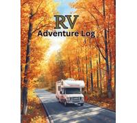 RV Logbook: Track Trips, Campgrounds, Maintenance, Fuel, Mileage, Service History