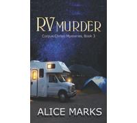 RV Murder: Corpus Christi Mysteries, Book 3