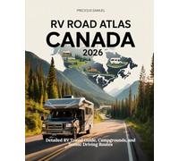 RV Road Atlas Canada 2026: Detailed RV Travel Guide, Campgrounds, and Scenic Driving Routes