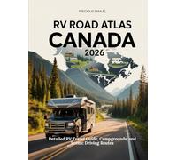 RV Road Atlas Canada 2026: Detailed RV Travel Guide, Campgrounds, and Scenic Driving Routes