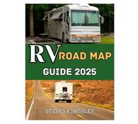 Rv Road Map Guide 2025: Essential Routes, Top Campgrounds, and Expert Tips for Your Ultimate RV Adventure In United State