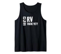 RV There Yet Camper Van Camping Travel Tank Top