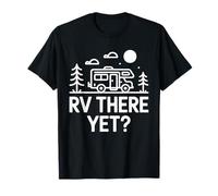 RV There Yet Road Trip Mountain Camper Fun T-Shirt