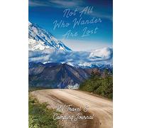 RV Travel & Camping Journal (Not All Who Wander Are Lost) (Caravanning Campsite Log Books)