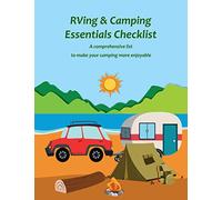 RVing & Camping Essentials Checklist: A comprehensive list to make your camping more enjoyable. Checklist of the essentials for 20 RVing & Camping ... caravan cover, 130 Sheets, 8.5 x 11 inches)