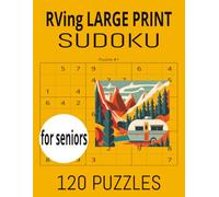 RVing large print sudoku: Big puzzles for the open road, easy on eyes, fun on the drive, extra large type for easy solving on the go