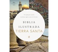 Rvr 1960 Biblia Ilustrada de la Tierra Santa, Tapa Dura: Una Exploración de la Personas, Lugares Y Cosas En La Escritura