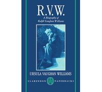RVW: A Biography of Ralph Vaughan Williams (Clarendon Paperbacks)