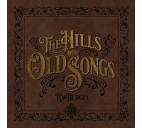 RW HEDGES - THE HILLS ARE OLD SONGS