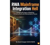 RWA Mainframe Integration Hell: The Complete Guide to Bridging 50 Years of Banking Infrastructure with Blockchain's Future