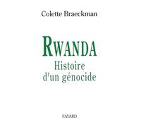 Rwanda: Histoire d'un génocide
