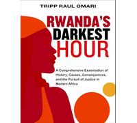 RWANDA’S DARKEST HOUR: A Comprehensive Examination of History, Causes, Consequences, and the Pursuit of Justice in Modern Africa