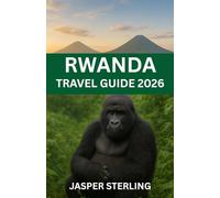 Rwanda travel guide 2026