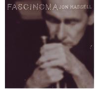 Ry Cooder & Jon Hassell - Fascinoma