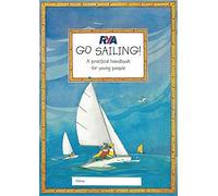 RYA Go Sailing: A Practical Guide for Young People