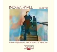 Ryall,Imogen - Imogen Ryall Sings The Charles Mingus/Joni Mitchell Songbook
