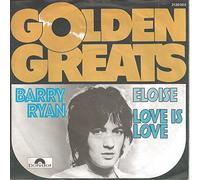 RYAN, Barry - Eloise / Love is love (Golden greats) / 2135 003